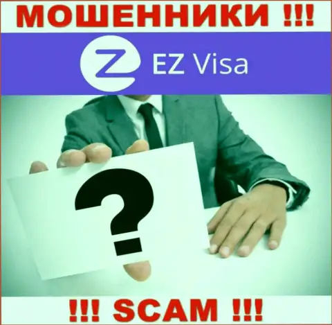 В глобальной сети нет ни единого упоминания о прямых руководителях махинаторов EZ-Visa Com