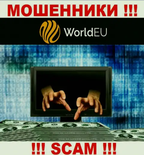 НЕ НУЖНО работать с организацией World EU, данные internet-аферисты постоянно воруют финансовые средства игроков