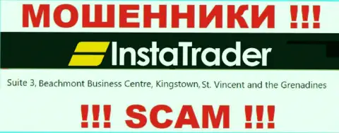 Suite 3, Beachmont Business Centre, Kingstown, St. Vincent and the Grenadines - это офшорный официальный адрес InstaTrader, откуда МОШЕННИКИ обувают людей